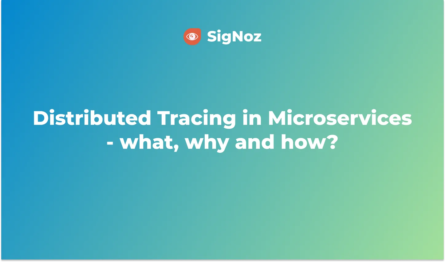 Why Is Distributed Tracing In Microservices Needed? | SigNoz