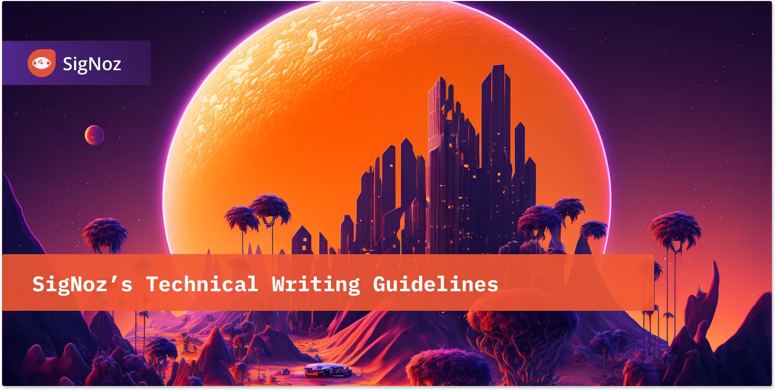 Follow these guidelines while writing tech tutorials for SigNoz